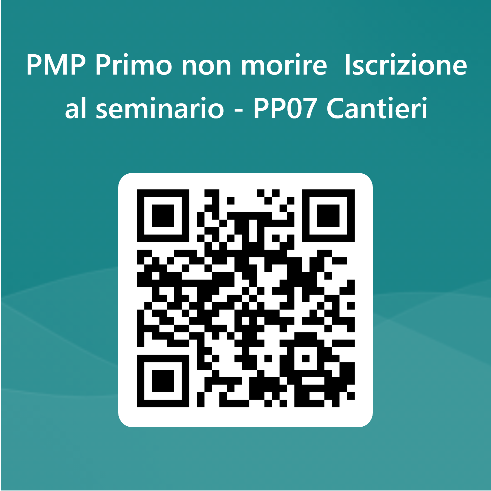 QRCode per PMP Primo non morire Iscrizione al seminario PP07 Cantieri 1
