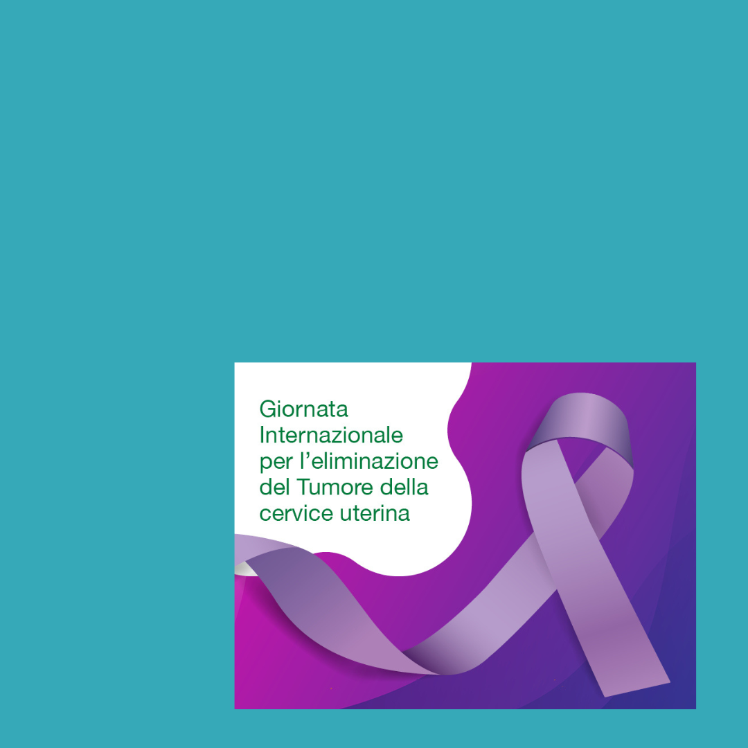 17 novembre - Giornata Internazionale per l’eliminazione del Tumore della Cervice Uterina
