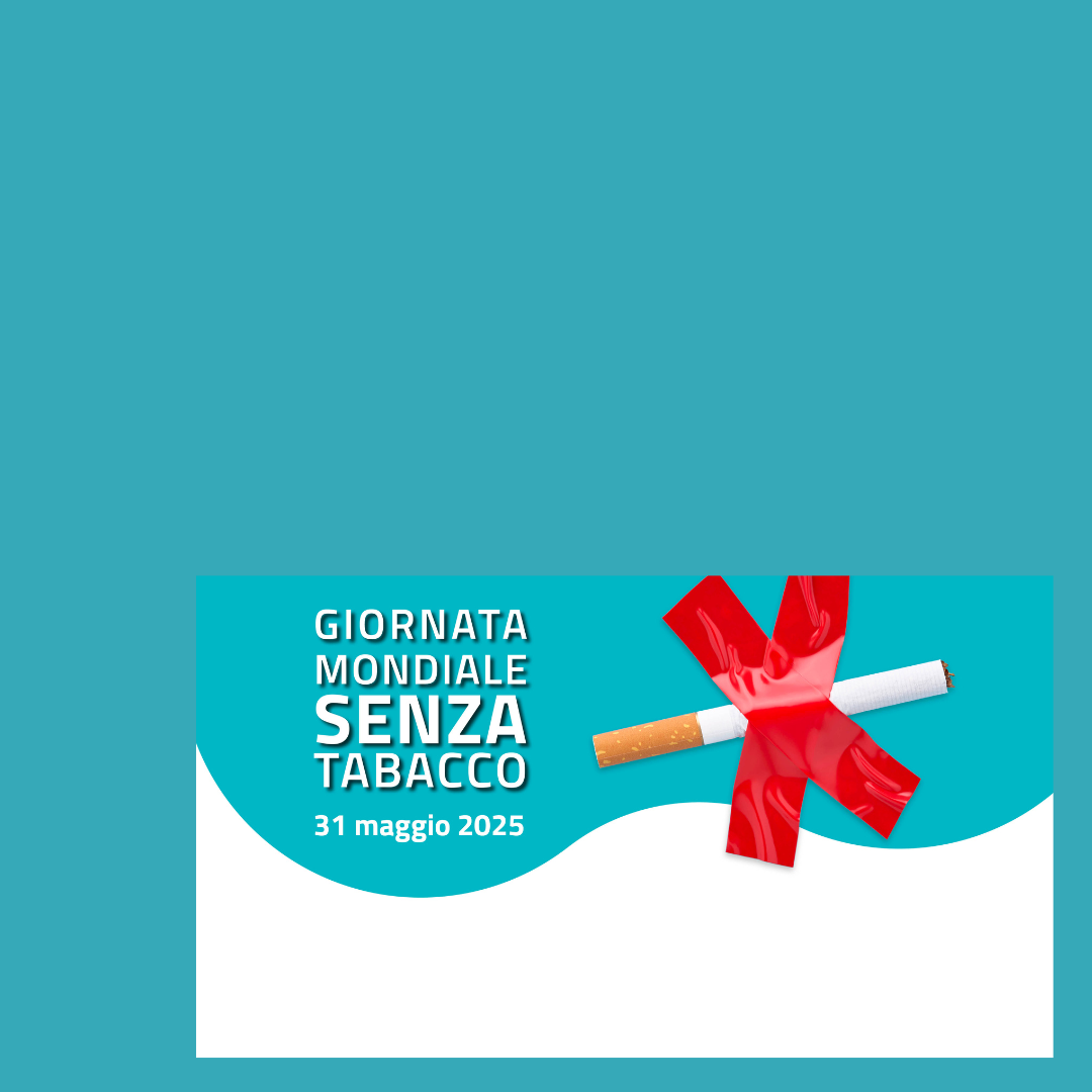Giornata Mondiale senza Tabacco -  31 maggio 2026
